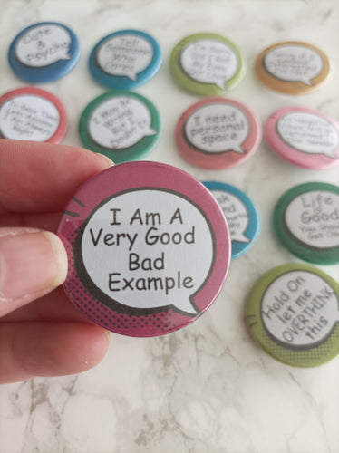 Speech bubble - I Am A Very Good Bad Example -Sarcastic Button Badge 38mm