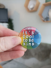 It's Cool To Be Kind - Button Badge 38mm