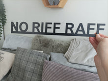 NO RIFF RAFF - Door Topper Sign