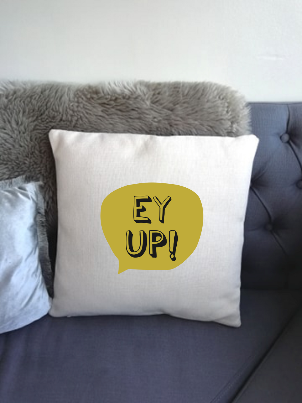 Yorkshire Slang - Ey Up - printed cushion