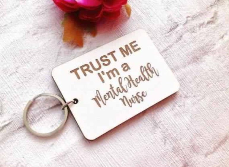 Trust me I'm a mental health nurse keyring - Fred And Bo