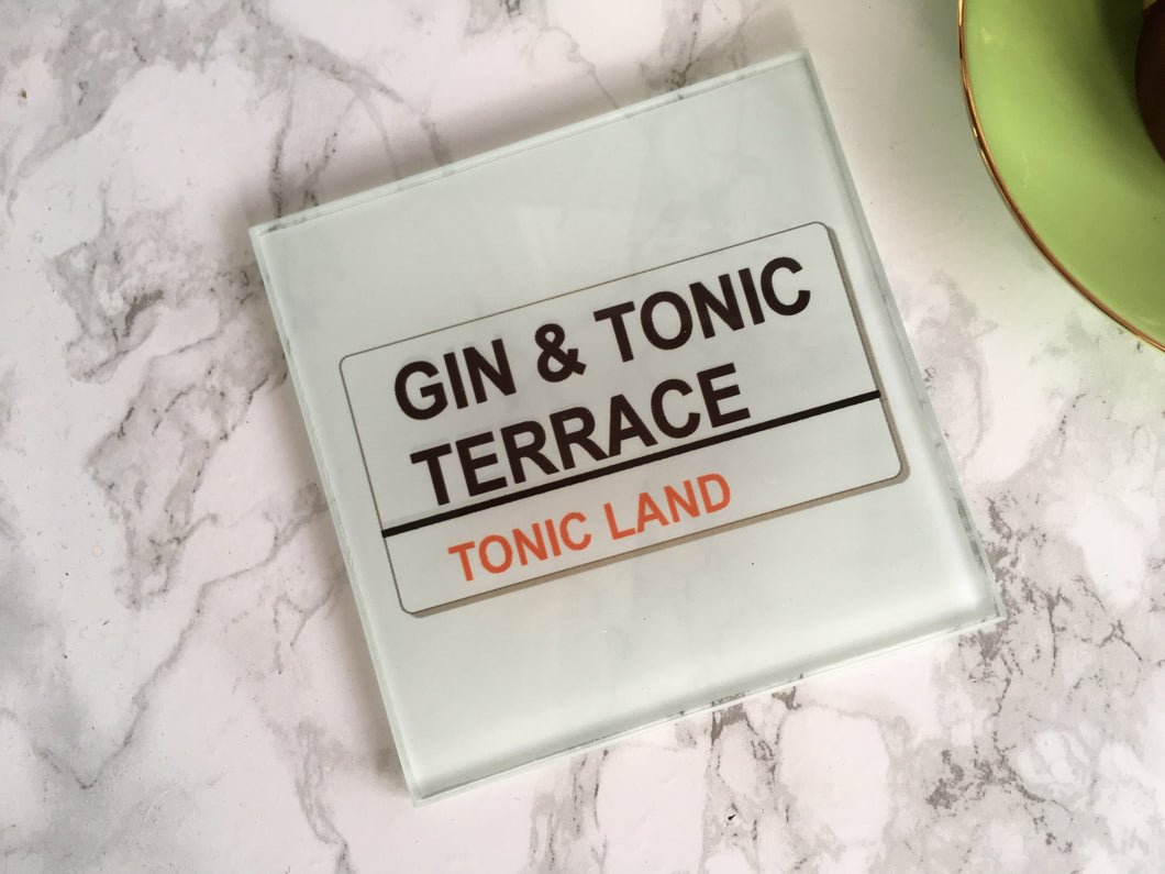 Gin & Tonic Terrace- street sign style- Alcohol gift- printed glass coaster - Fred And Bo