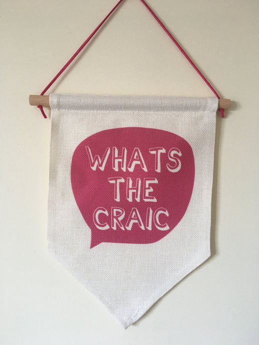 Hanging Banner Flag- What’s The Craic - Fred And Bo