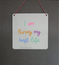 I'm Living My Best Life Sign- Little Metal Hanging Plaque - Yorkshire Slang