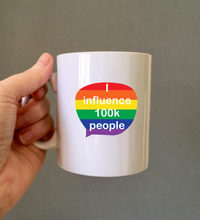 Influencer Celebration Mug – “I Influence 100k People”  speech bubble Ceramic Mug