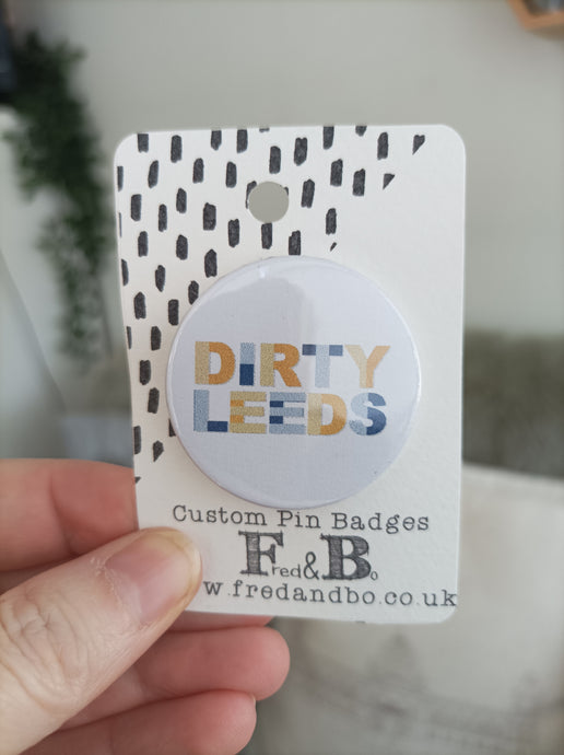 Dirty Leeds - Football Chant - Button Badge 38mm