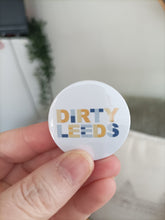 Dirty Leeds - Football Chant - Button Badge 38mm