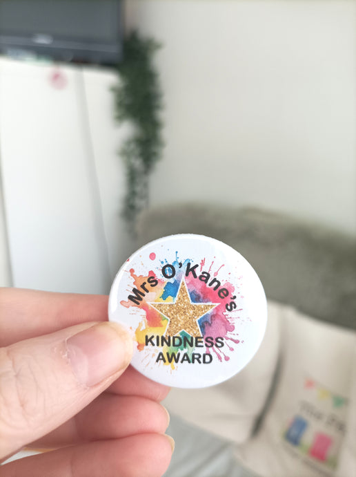 Personalised Teacher Kindness Award - Button Badge 38mm