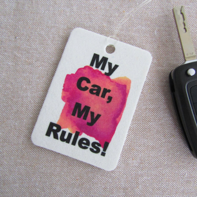 Car Air Freshener- My Car My Rules- Funny humor gift