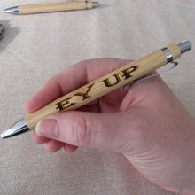 Ey Up - Yorkshire Slang - Engraved Bamboo Pen