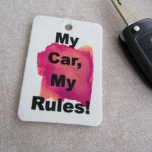 Car Air Freshener- My Car My Rules- Funny humor gift