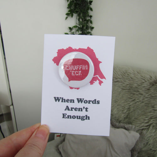 Chuffin ‘Eck - When Words Aren’t Enough - Yorkshire Slang Greeting Card with Badge