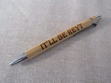 It’ll Be Reyt - Yorkshire Slang - Engraved Bamboo Pen
