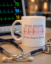 Total Eclipse of the Heart Block- cardiology nurse heart quote ceramic mug