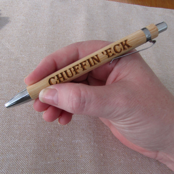 Chuffin Eck Yorkshire Slang - Engraved Bamboo Pen