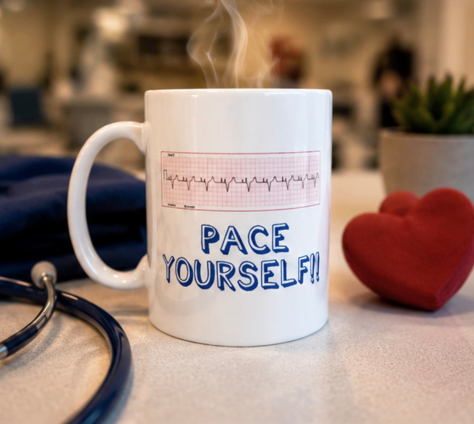 Pace Yourself - Pacemaker - heart attack - cardiology nurse heart quote ceramic mug