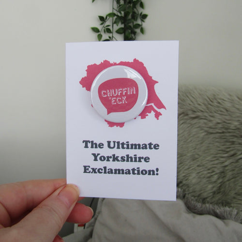 Chuffin ‘Eck - The Ultimate Yorkshire Exclamation - Yorkshire Slang Greeting Card with Badge