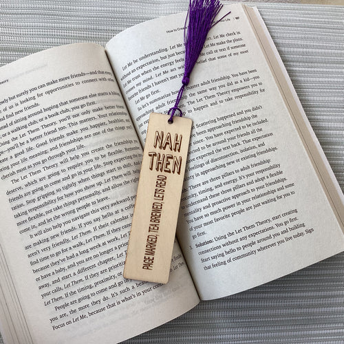 Nah Then - Yorkshire Slang Engraved Wooden Bookmark