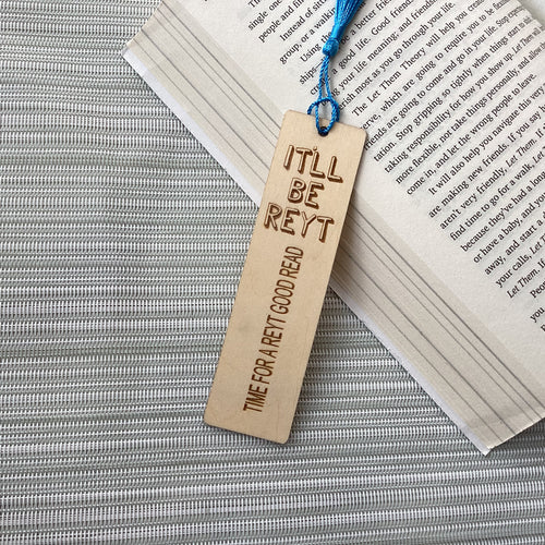 It’ll Be Reyt - Yorkshire Slang Engraved Wooden Bookmark