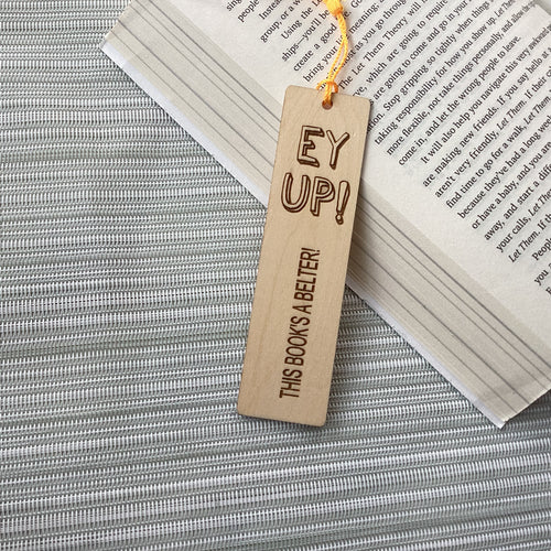 Ey Up - Yorkshire Slang Engraved Wooden Bookmark