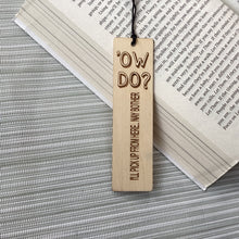 Ow Do - Yorkshire Slang Engraved Wooden Bookmark