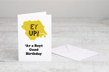 Ey Up -‘Av A Reyt Good Birthday- Yorkshire Slang Greeting Card with Badge