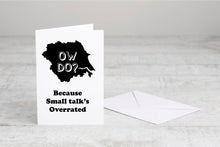 Ow Do - Because Small Talks Overrated - Yorkshire Slang Greeting Card with Badge