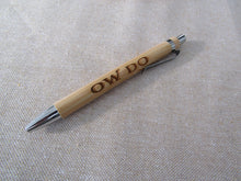 Ow Do - Yorkshire Slang - Engraved Bamboo Pen