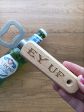 Yorkshire Slang Wooden Bottle Opener - Ey Up