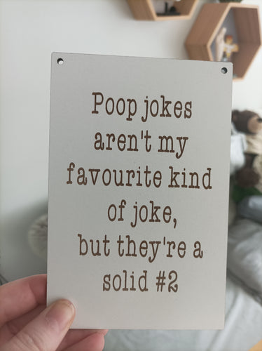 Bathroom humour laser engraved plaque - Poop jokes