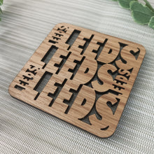 Leeds Leeds Leeds - Laser Cut Coaster Mini Plaque - Oak Veneer