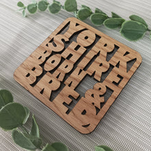 Yorkshire Born & Bred - Laser Cut Coaster Mini Plaque - Oak Veneer
