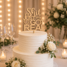 Cake topper - wedding - shit just got realX