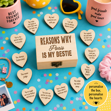 Reasons why you are my bestie .... Keepsake  - chest and hearts
