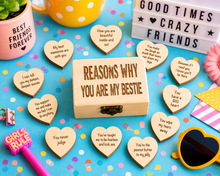 Reasons why you are my bestie .... Keepsake  - chest and hearts