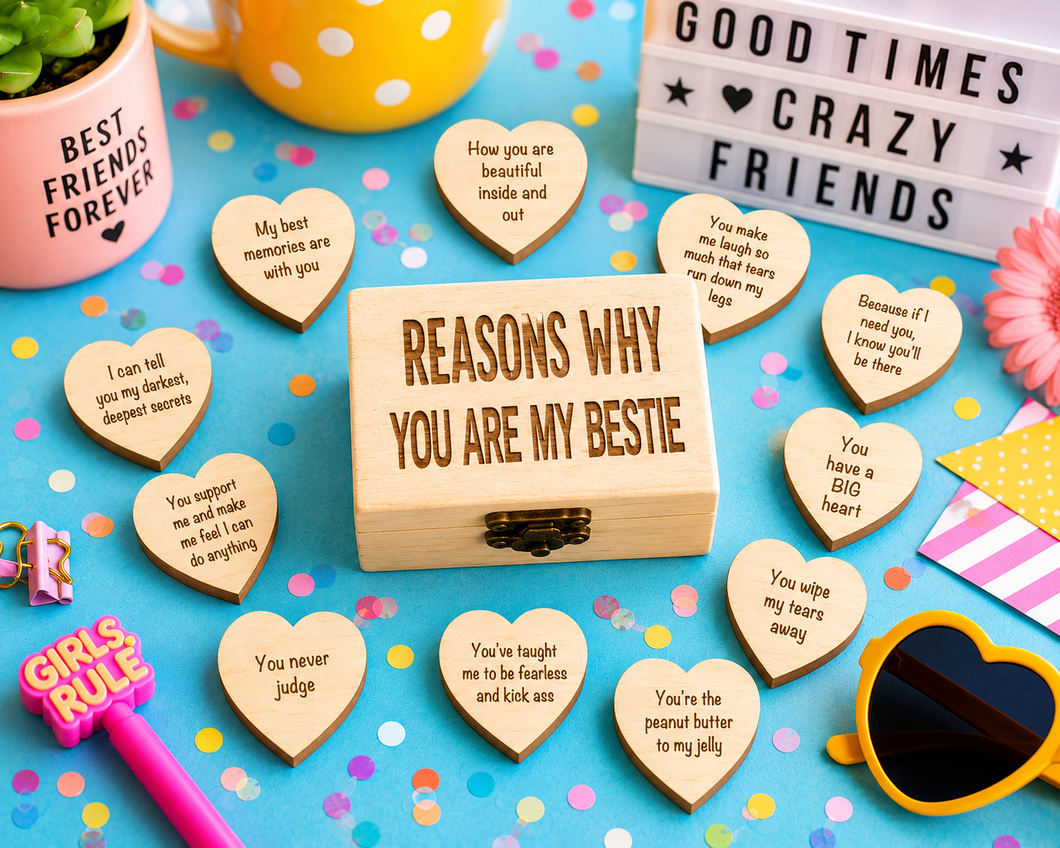 Reasons why you are my bestie .... Keepsake  - chest and hearts