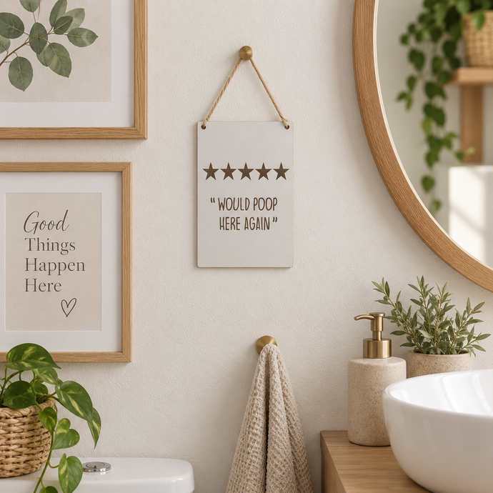 Bathroom humour laser engraved plaque - 5 * rating