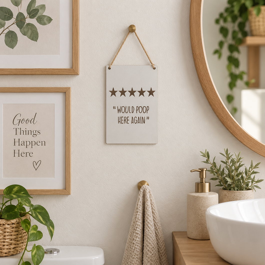 Bathroom humour laser engraved plaque - 5 * rating