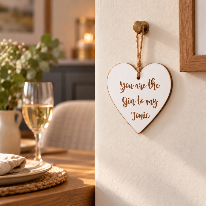 Heart- hanging heart You are the Gin to my tonic -  Laser engraved