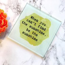 Positive Affirmation Mug – “When you can't find the sunshine, be the sunshine” Ceramic Mug