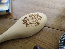 Wooden spoon- engraved - Bout To Stir Up Some Shit