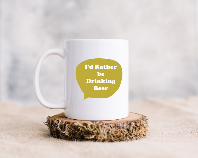 I'd Rather Be... Drinking Beer printed ceramic mug
