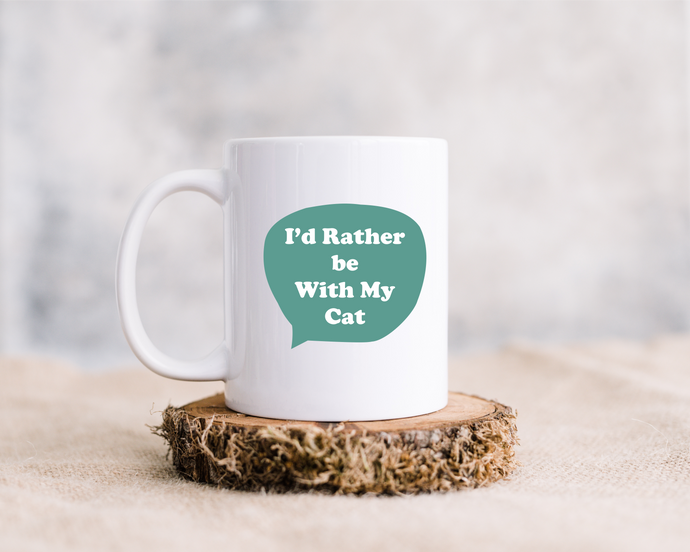 I'd Rather Be... With My Cat printed ceramic mug