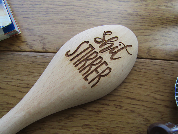 Wooden spoon- engraved - Shit Stirrer
