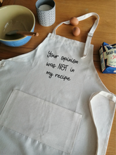 Your Opinion Was Not In My Recipe - Apron