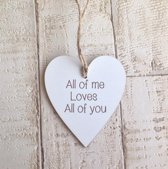 Heart- hanging heart- All of me loves all of you -  Laser engraved - Fred And Bo