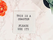 This is a coaster, please use it- Sarcastic- printed glass coaster - Fred And Bo