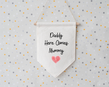Pennant Hanging Banner Linen Flag- Daddy Here Comes The Bride - Wedding Sign