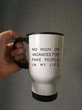 No room or vacancies for fake people in my life Travel mug- personalised - Fred And Bo