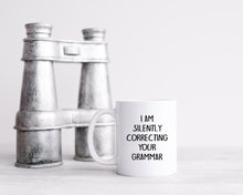 I'm Silently Correcting Your Grammar quote ceramic mug